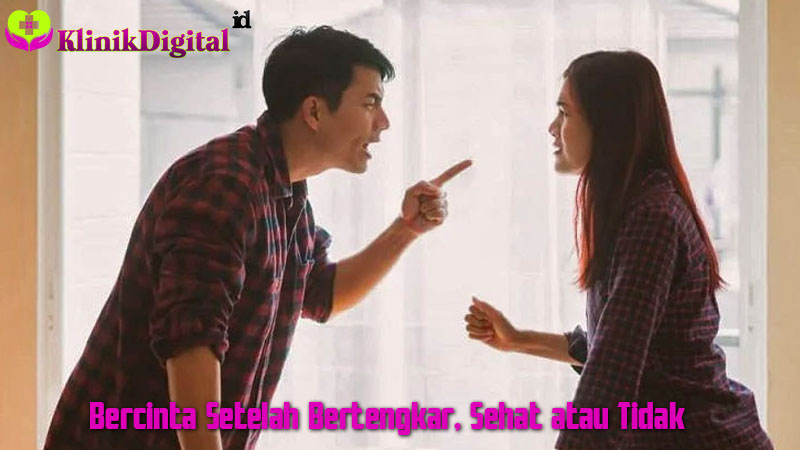 Bercinta Setelah Bertengkar, Sehat atau Tidak