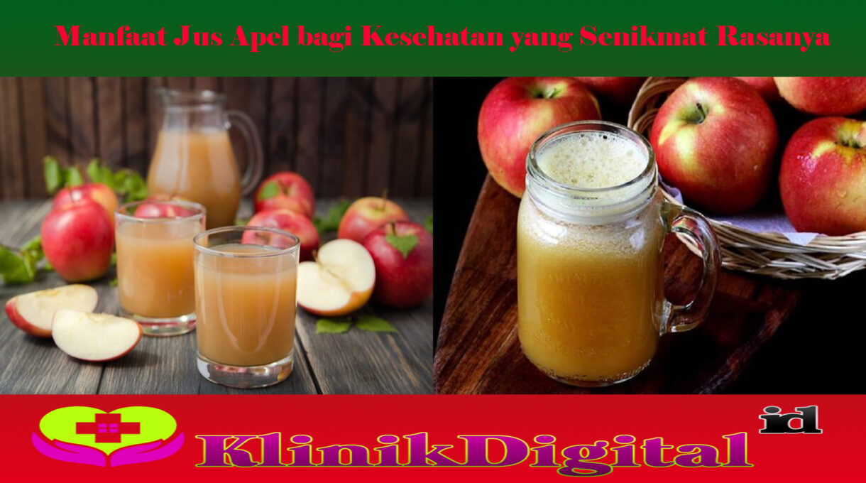 Manfaat Jus Apel bagi Kesehatan yang Senikmat Rasanya