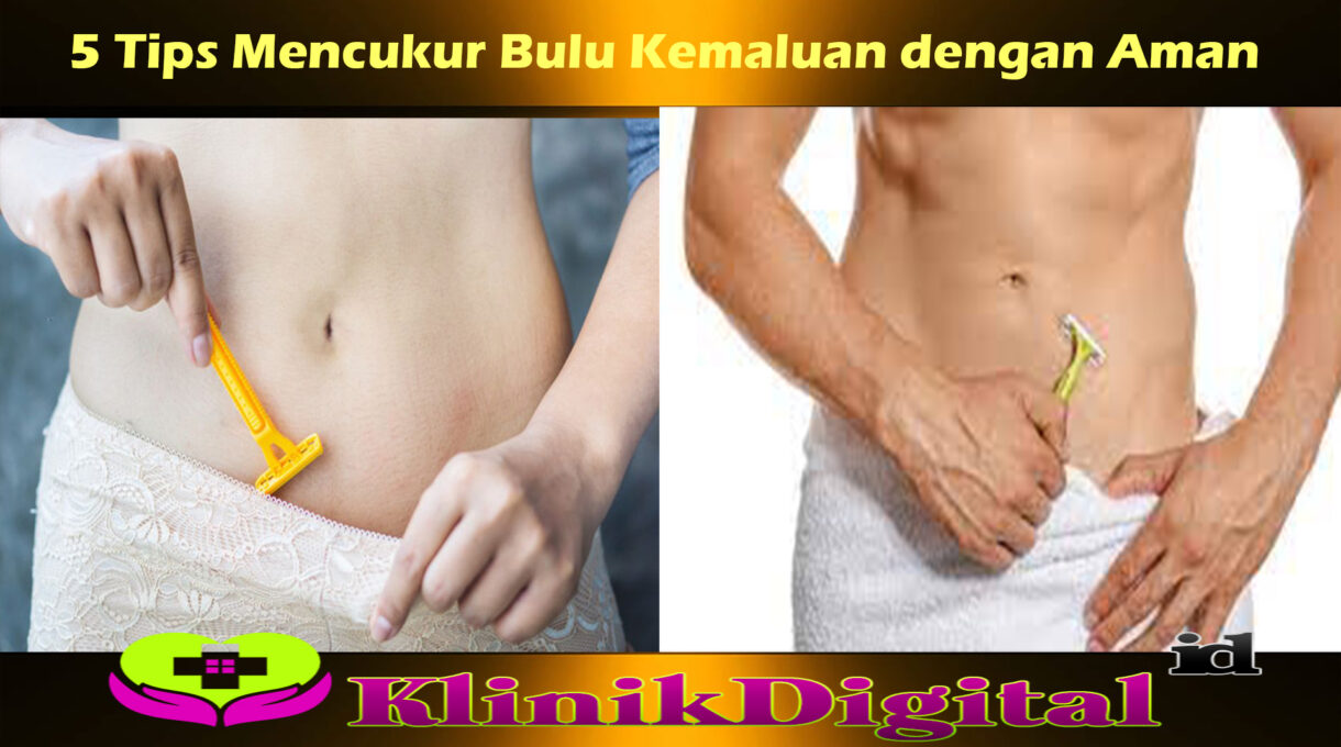 5 Tips Mencukur Bulu Kemaluan dengan Aman