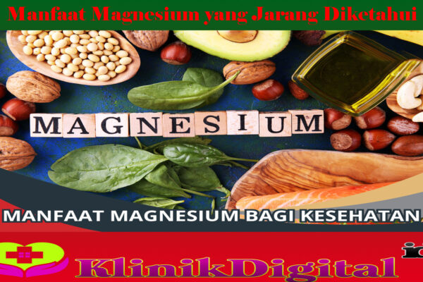 Manfaat Magnesium yang Jarang Diketahui