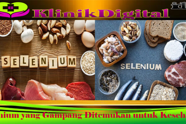 Sumber Selenium yang Gampang Ditemukan untuk Kesehatan