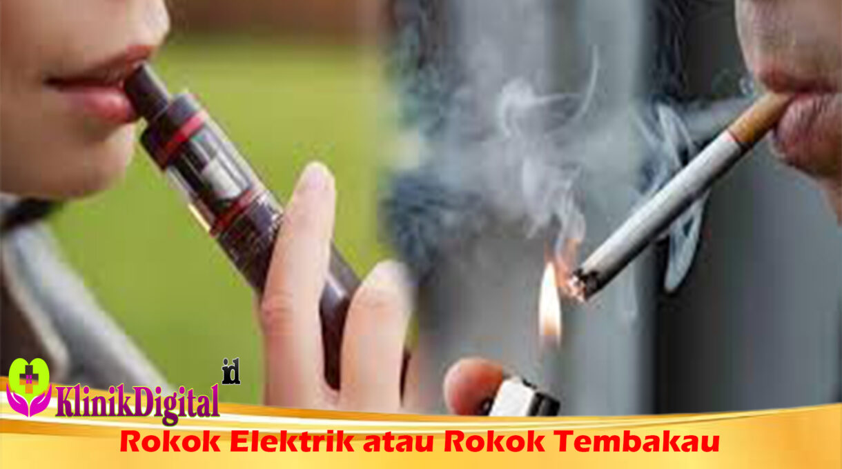Rokok Elektrik atau Rokok Tembakau