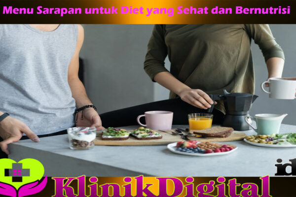Menu Sarapan untuk Diet yang Sehat dan Bernutrisi